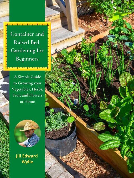 Title details for Container and Raised Bed Gardening for Beginners by Jill Edward Wylie - Available